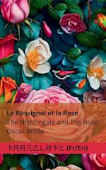 Le Rossignol et la Rose / The Nightingale and The Rose
