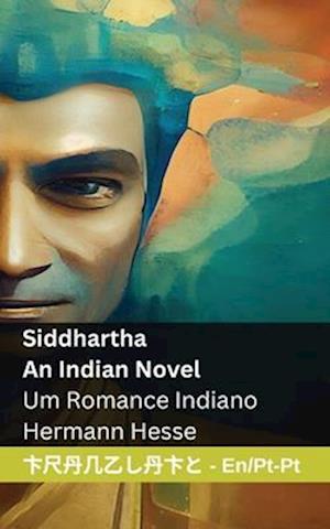 Siddhartha - An Indian Novel / Um Romance Indiano