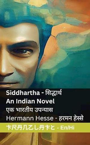 Siddhartha - An Indian Novel / &#2360;&#2367;&#2342;&#2381;&#2343;&#2366;&#2352;&#2381;&#2341; - &#2319;&#2325; &#2349;&#2366;&#2352;&#2340;&#2368;&#2