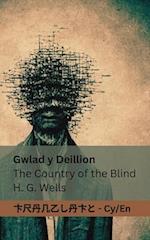 Gwlad y Deillion / The Country of the Blind