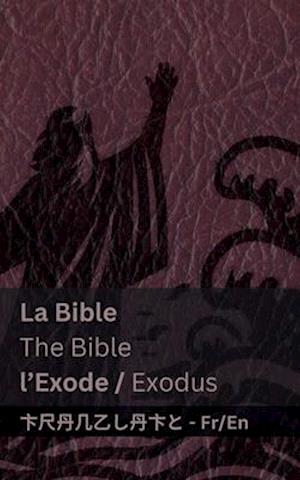 La Bible (l'Exode) / The Bible (Exodus)