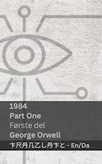 1984 (Part One / Første del)