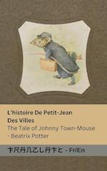 L'histoire De Petit-Jean  Des Villes / The Tale of Johnny Town-Mouse