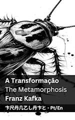 A Transformação / The Metamorphosis