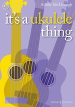 It's a Ukulele Thing