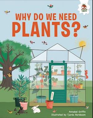 Why Do We Need Plants?