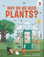Why Do We Need Plants?