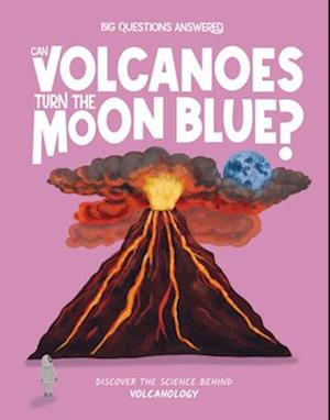 Can Volcanoes Turn the Moon Blue?