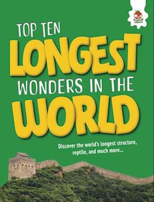 Top Ten Longest Wonders in the World