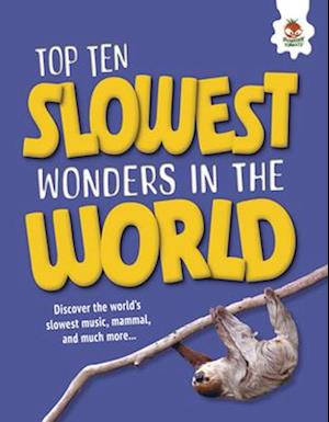 Top Ten Slowest Wonders in the World