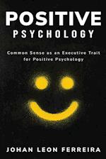 Common Sense as an Executive Trait for Positive Psychology