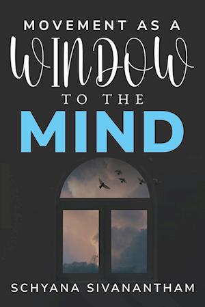 Movement as a Window to the Mind