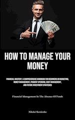 How To Manage Your Money