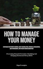 How To Manage Your Money