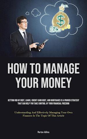 How To Manage Your Money