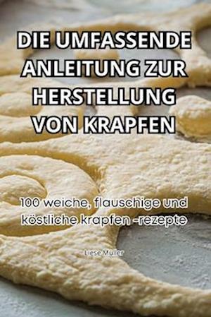 DIE UMFASSENDE ANLEITUNG ZUR HERSTELLUNG VON KRAPFEN