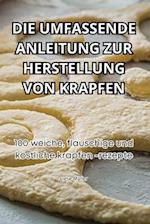 DIE UMFASSENDE ANLEITUNG ZUR HERSTELLUNG VON KRAPFEN