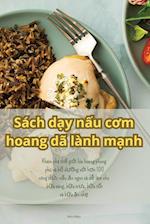 Sách d¿y n¿u c¿m hoang dã lành m¿nh