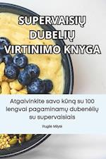 SUPERVAISI¿ DUBELI¿ VIRTINIMO KNYGA