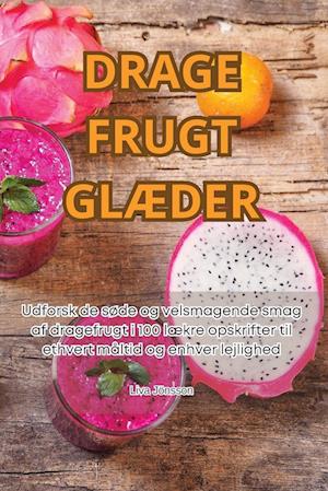 DRAGE FRUGT GLÆDER