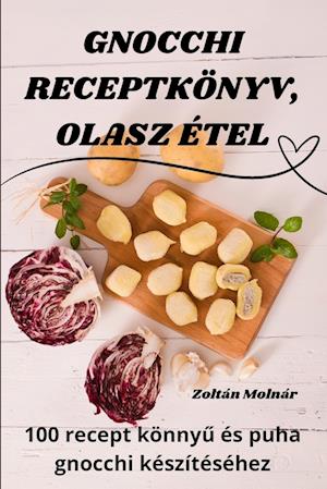 Gnocchi Receptkönyv, Olasz Étel