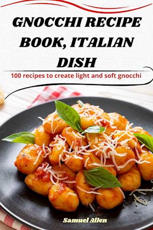 GNOCCHI RECIPE BOOK, ITALIAN DISH