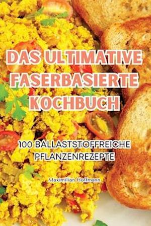 DAS ULTIMATIVE FASERBASIERTE KOCHBUCH