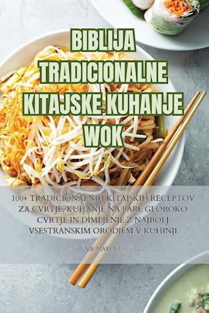 BIBLIJA TRADICIONALNE KITAJSKE KUHANJE WOK