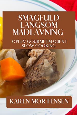 Smagfuld Langsom Madlavning