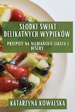 S¿odki ¿wiat Delikatnych Wypieków