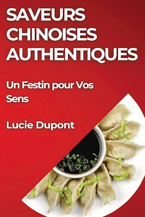 Saveurs Chinoises Authentiques