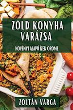 Zöld Konyha Varázsa