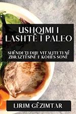 Ushqimi i Lashtë i Paleo