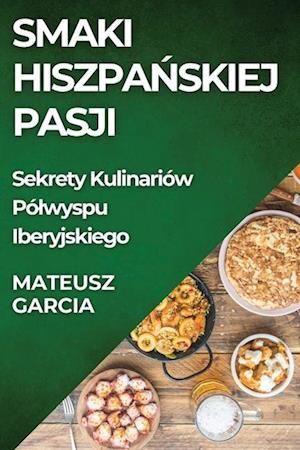 Smaki Hiszpa¿skiej Pasji