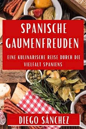 Spanische Gaumenfreuden