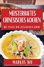 Meisterhaftes Chinesisches Kochen