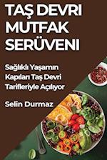 Ta&#351; Devri Mutfak Serüveni