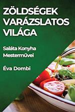 Zöldségek Varázslatos Világa