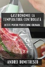 Gastronomie la Temperatur¿ Controlat¿