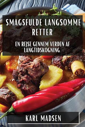 Smagsfulde Langsomme Retter