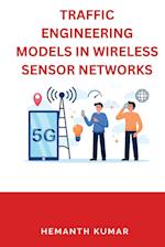 Traffic Engineering Models in Wireless Sensor Networks 