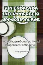 HIN ENDALAÐA INFLUTTA KEFIR UPPSKRIFTS BÓK