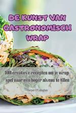 DE KUNST VAN GASTRONOMISCH WRAP