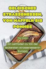 Belgisches Strassenessen, Von Waffeln Bis Pommes