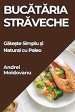 Buc&#259;t&#259;ria Str&#259;veche