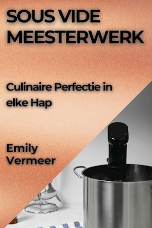 Sous Vide Meesterwerk