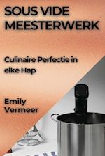 Sous Vide Meesterwerk