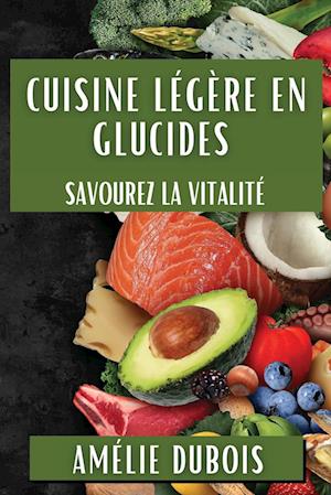 Cuisine Légère en Glucides