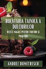 Buc¿t¿ria Tainic¿ a Dulciurilor