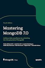 Mastering MongoDB 7.0 - Fourth Edition